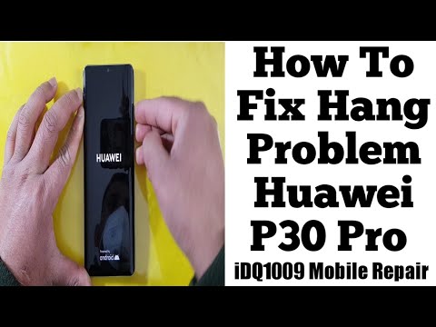 How To Fix Hang Problem Huawei P30 Pro 100% Easy idq1009.official
