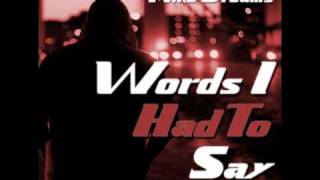 Mike Dreams - Words I Had To Say (Words I Never Said Freestyle)