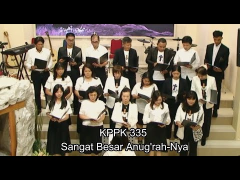 KPPK 335 SUNGGUH BESAR ANUGERHNYA