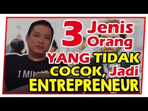 , title : '3 JENIS ORANG yang TIDAK COCOK Menjadi ENTREPRENEUR !!!'