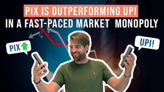 PIX is outperforming UPI in a fast-paced market monopoly | All About Payments