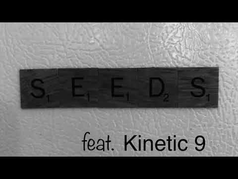 Seeds(Feat. Kinetic9)