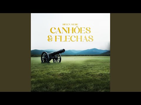 Canhões e Flechas (feat. Bruno Sene)