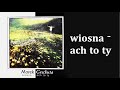 Marek Grechuta - Wiosna Ach To Ty (HD AUDIO) Marek Grechuta - Wiosna Ach To Ty (HD AUDIO)