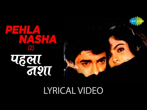 Pehla Nasha (Lyrical) — watch video