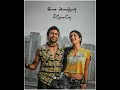 7am Arivu ️status Song Yellae Lama Status Tamil Whatsapp Status