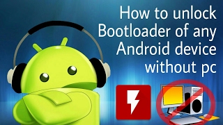 How to unlock bootloader of any Android device without pc