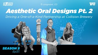 InTRUview S2 Ep.37: Aesthetic Oral Designs Part 2