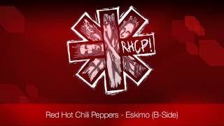 Red Hot Chili Peppers- Eskimo | B-Side