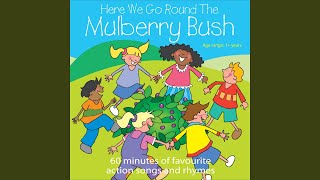 Here We Go Round the Mulberry Bush Music Video