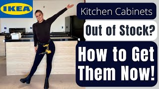 Ikea Kitchen Out of Stock? How to get Your Ikea Kitchen Faster