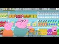 Peppa Pig Season 01 Episode 41 52 Peppa Pig Episodes Compilation