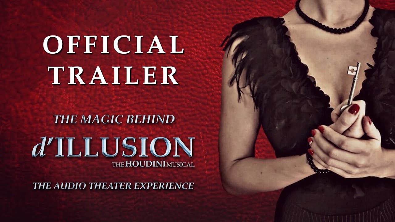 The Magic Behind d'ILLUSION: The Houdini Musical (2020 Documentary) - Official Trailer