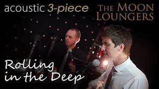 Adele Rolling in the Deep | Acoustic Cover by the Moon Loungers