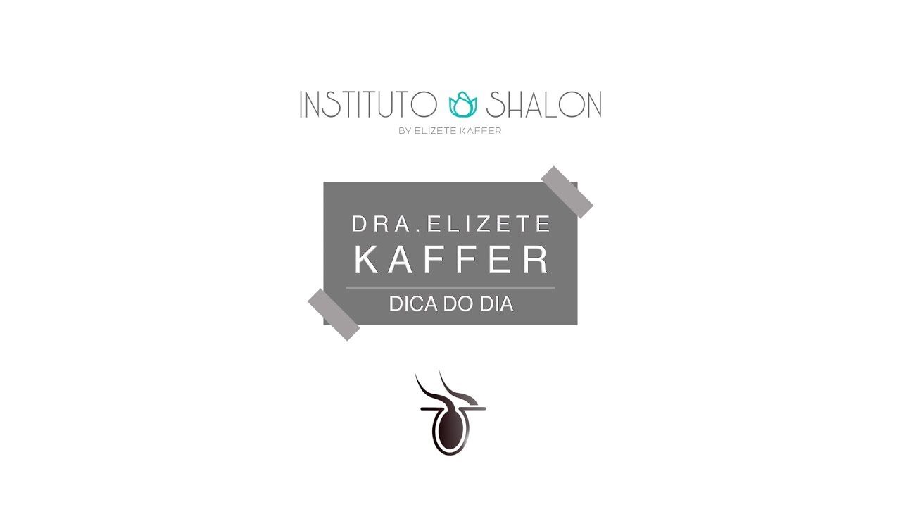 Dicas Dra. Elizete Kaffer - Tricologia e topografia capilar