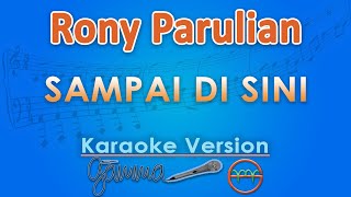 Download lagu Rony Parulian, Andi Rianto - Sampai Di Sini (Karaoke) by GMusic mp3