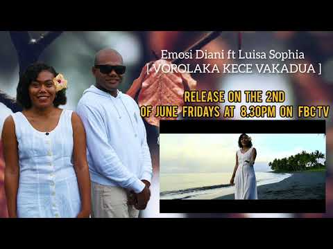 Emosi Diani ft Luisa Sophia[Vorolaka Kece Vakadua]Release next week on FBC TV