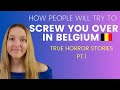 How people in Belgium will try to screw you over | True Horror Stories