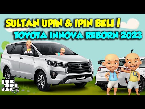 SULTAN UPIN IPIN BELI GRATIS TOYOTA INNOVA REBORN 2023 FULL TURBO - GTA V MOD UPIN & IPIN SPESIAL