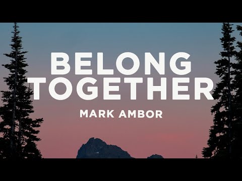 Mark Ambor - Belong Together (Lyrics)