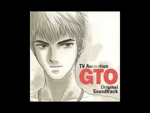 GTO OST 1 (Full)