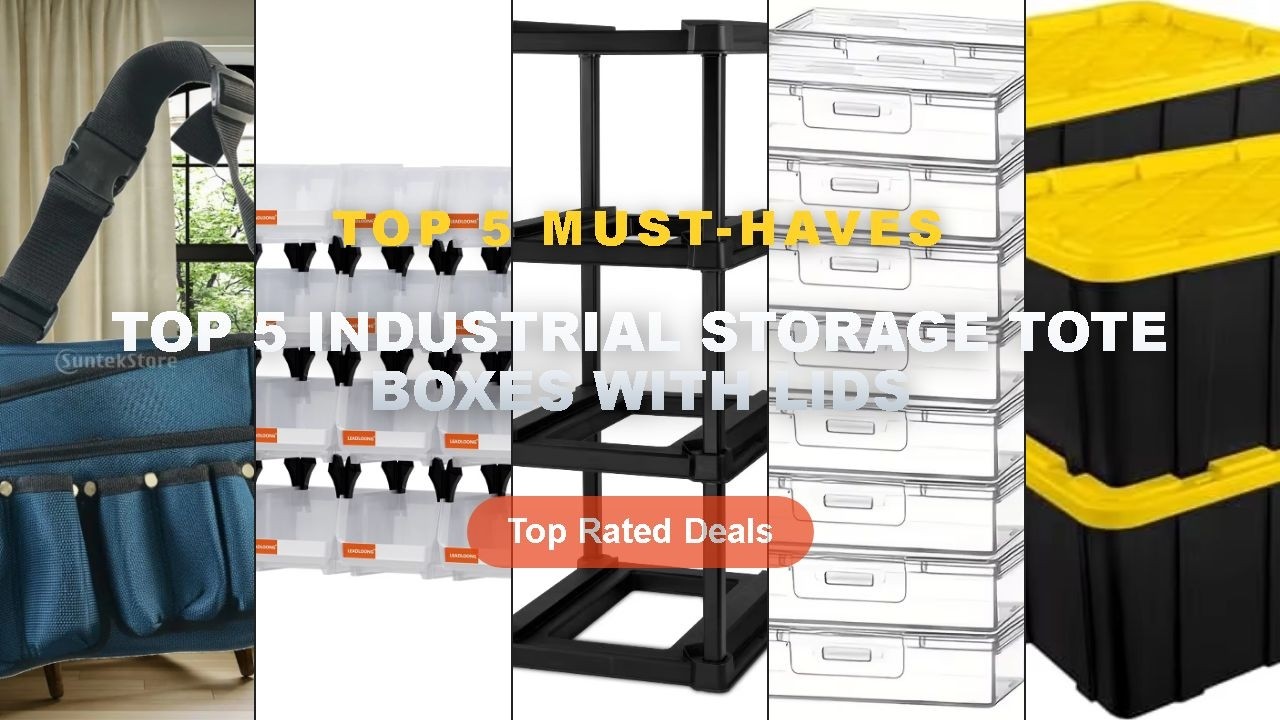Top 5 Industrial Storage Tote Boxes with Lids to Organize Your Industrial Tools