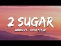 Wizkid - 2 Sugar (Lyrics) ft. Ayra Starr