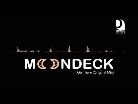 MoonDeck - Go There (Original Mix)