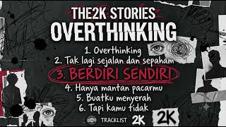 Download lagu The2k Stories - Overthinking ( Full Album) mp3