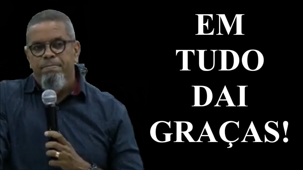 EM TUDO DAI GRAÇAS! - VÍDEO MOTIVACIONAL [Neil Barreto]