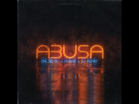 ABUSA - Calderon Elfleiva ft. Areipiz & Dj Azner