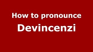 How to pronounce Devincenzi