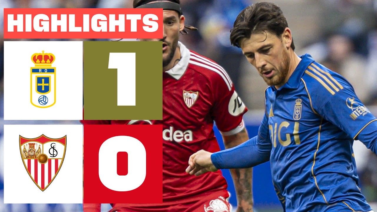 Real Oviedo vs Sevilla Highlights