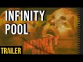 infinity pool 2023 - trailer 1