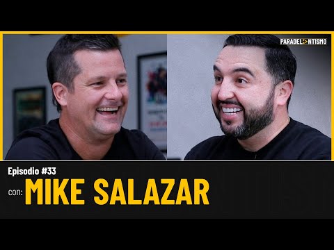 PARADELANTISMO EP. 33 - MIKE SALAZAR