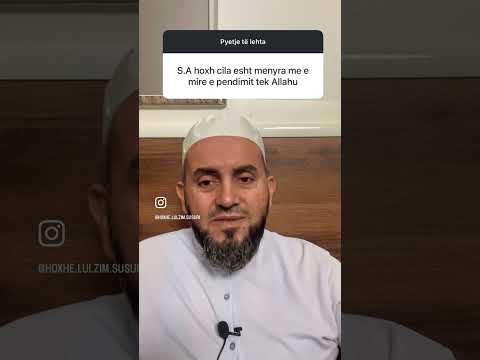 Cila është mënyra më e mirë e pendimit tek Allahu?