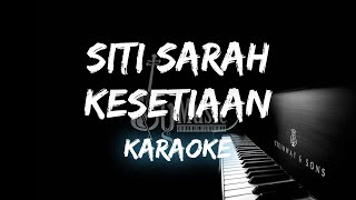 Download lagu Kesetiaan - Siti Sarah [Karaoke] By Music mp3