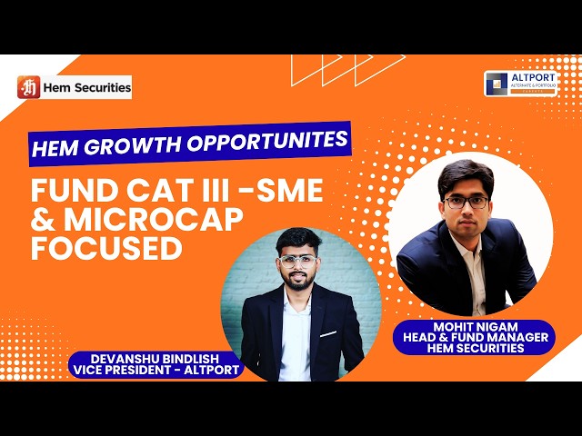 How to Access SME & Microcap Opportunities via CAT III AIF | Altport x @hem_securities