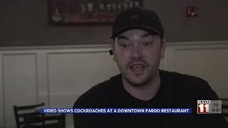 News   Video shows cockroaches at a downtown Fargo restaurant