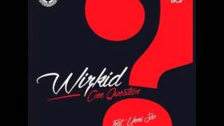 Wizkid - One Question (Official VIDEO) New 2014