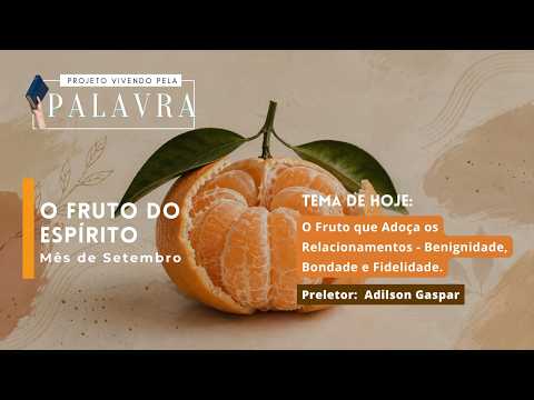 Quinta: O Fruto Que adoça os relacionamentos | Adilson Gaspar
