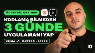 Kodlama Bilmeden 3 Günde Kendi Uygulamanı Yap (Ücretsiz Webinar)