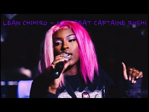 Lean Chihiro - Nuit feat Captaine Roshi (clip non officiel)