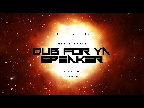 KSO x Eddie Craig 'Dub For Ya Speaker (ft. Dread MC & Tengu)' [Stepper Man]