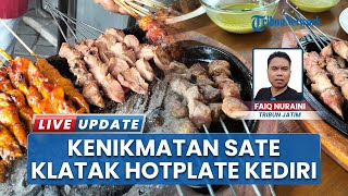 Menikmati Sate Klatak Pamenang Kediri Tusuk Jeruji Sepeda, Hotplate Bikin Awet Panas & Gurih