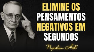 Ouça Isso AO ACORDAR e Elimine Pensamentos Negativos em Segundos | Napoleon Hill