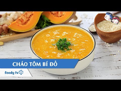 Hướng dẫn cách làm Cháo tôm bí đỏ với #Feedy TV