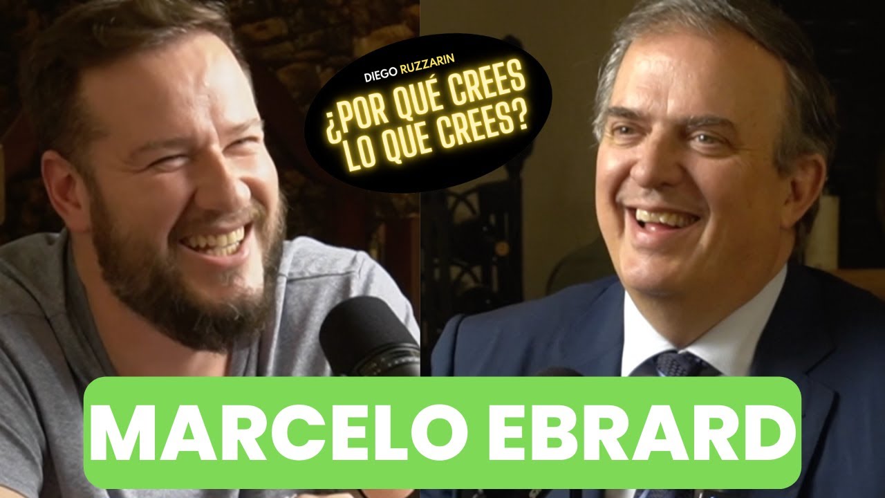 Marcelo Ebrard |  ¿Por qué crees lo que crees?