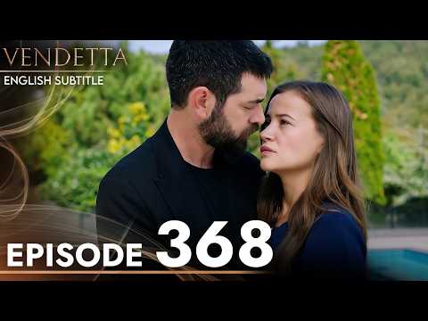 Vendetta - Episode 368 English Subtitled | Kan Cicekleri