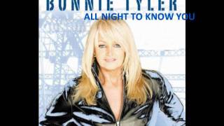 BONNIE TYLER --- ALL NIGHT TO KNOW YOU